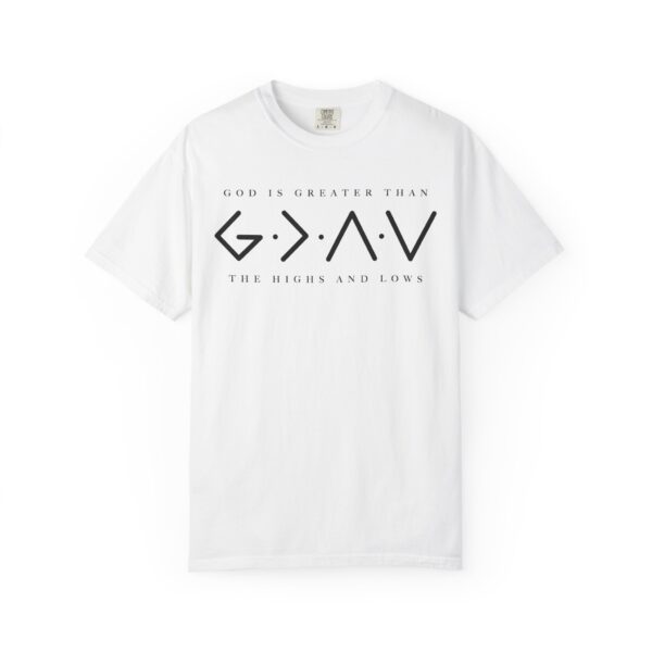 God Is Greater Faith Shirt