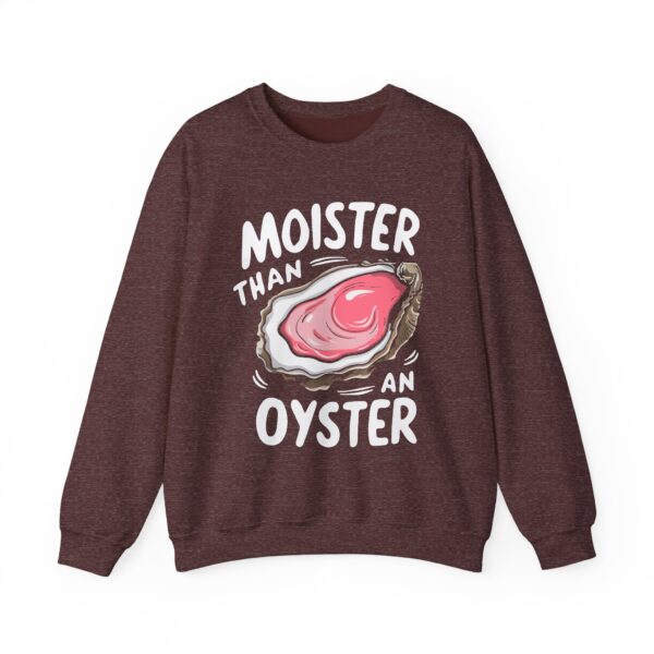 Moister Than An Oyster Sweatshirt – Retro Funny Graphic Crewneck
