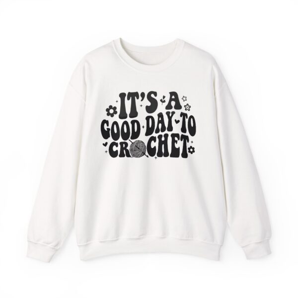 Good Day To Crochet Sweatshirt, Funny Crochet Lover Gift, Crafter Sweater