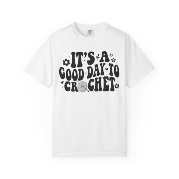 Good Day To Crochet Funny Crafter Tee