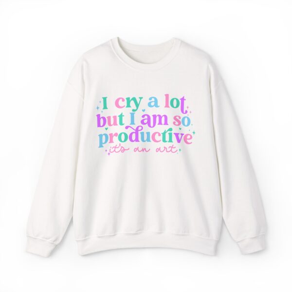 I Cry But I'm Productive Sweatshirt